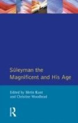 Suleyman the Magnificent and His Age