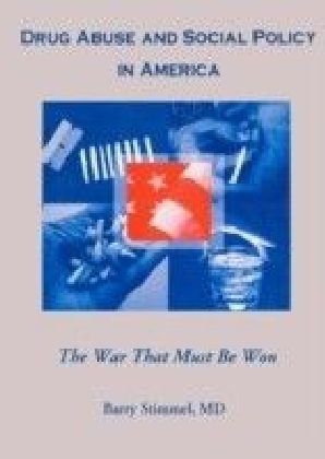 Drug Abuse and Social Policy in America