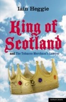 King of Scotland & The Tobacco Merchant's Lawyer