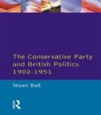 Conservative Party and British Politics 1902 - 1951 main product photo