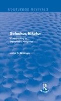 Seleukos Nikator (Routledge Revivals)