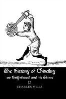 History Of Chivalry Vol Ii