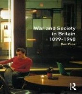 War and Society in Britain 1899-1948