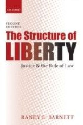 Structure of Liberty: Justice and the Rule of Law