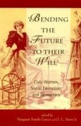 Bending the Future to Their Will