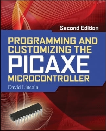 Programming and Customizing the PICAXE Microcontroller 2/E