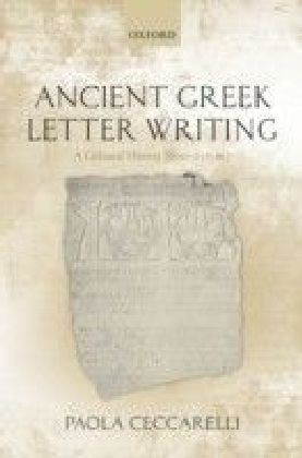 Ancient Greek Letter Writing: A Cultural History (600 BC- 150 BC)