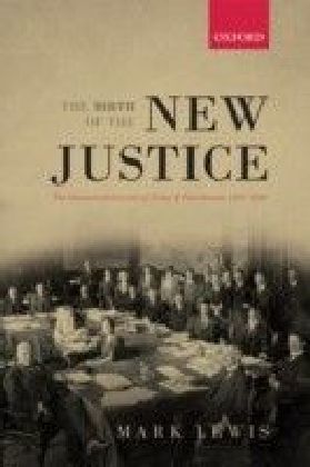 Birth of the New Justice: The Internationalization of Crime and Punishment, 1919-1950