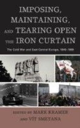 Imposing, Maintaining, and Tearing Open the Iron Curtain