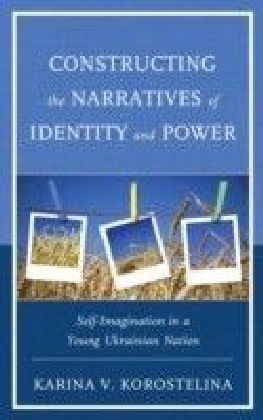 Constructing the Narratives of Identity and Power