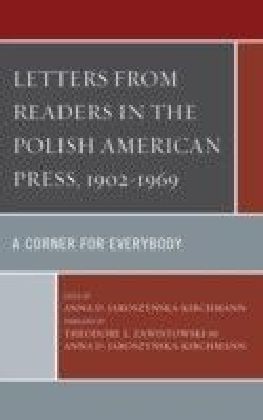 Letters from Readers in the Polish American Press, 1902-1969