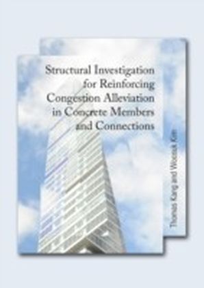 Structural Investigation for Reinforcing Congestion Alleviation in Concrete Members and Connections