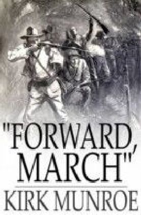 "Forward, March"