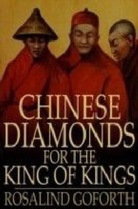 Chinese Diamonds for the King of Kings