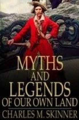 Myths and Legends of Our Own Land