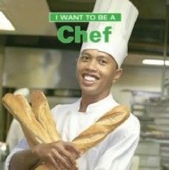 I Want to Be a Chef