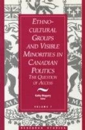Ethno-Cultural Groups and Visible Minorities in Canadian Politics