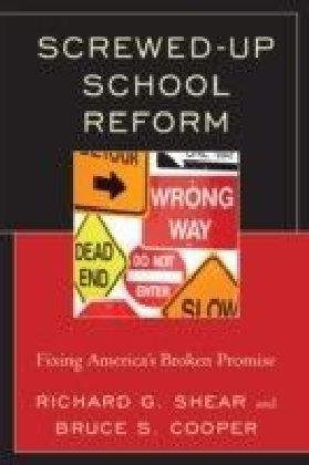 Screwed-Up School Reform