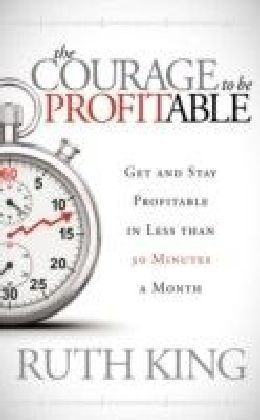 Courage to be Profitable