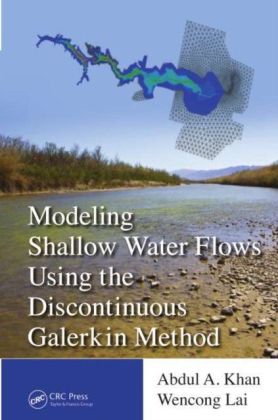 Modeling Shallow Water Flows Using the Discontinuous Galerkin Method