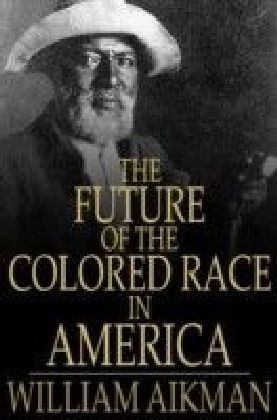 Future of the Colored Race in America main product photo