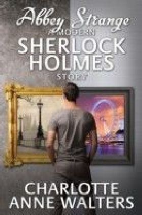 Abbey Strange - A Modern Sherlock Holmes Story