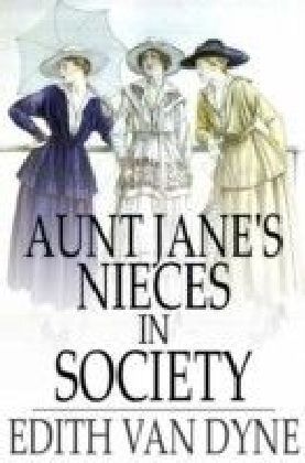 Aunt Jane's Nieces in Society