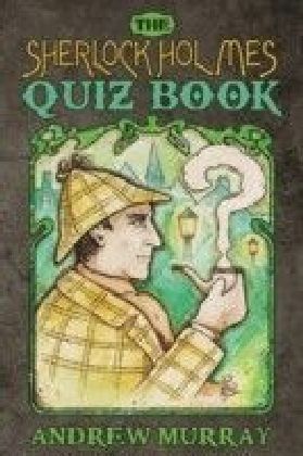 Sherlock Holmes Quiz Book