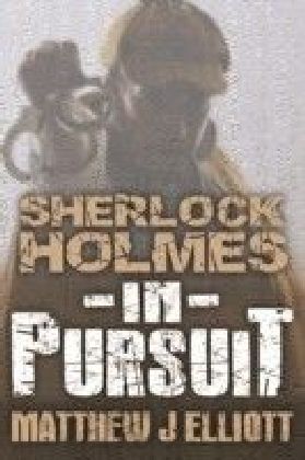Sherlock Holmes in Pursuit