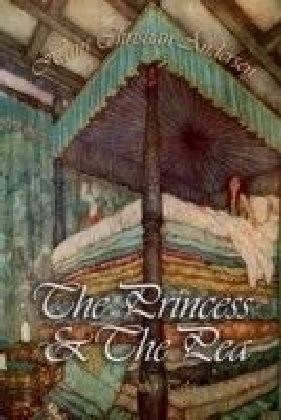 Princess and The Pea and Other Tales