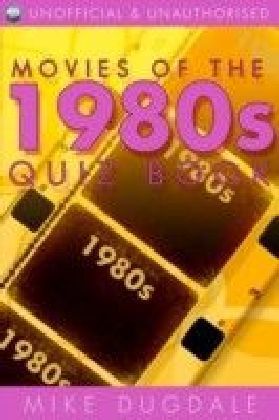 Movies of the 1980s Quiz Book
