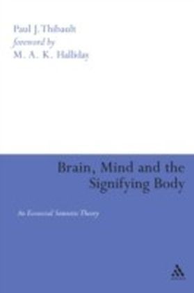 Brain, Mind and the Signifying Body