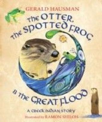 Otter, the Spotted Frog & the Great Flood