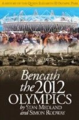 Beneath the 2012 Olympics