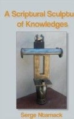 Scriptural Sculpture of Knowledges