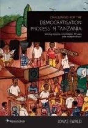 Challenges for the Democratisation Process in Tanzania