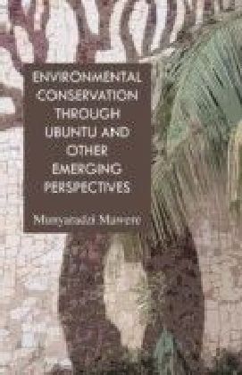 Environmental Conservation through Ubuntu and Other Emerging Perspectives