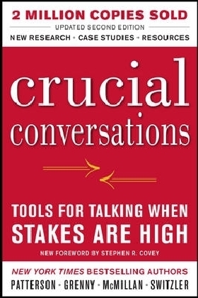 Crucial Conversations Tools for Talking When Stakes Are High, Second Edition