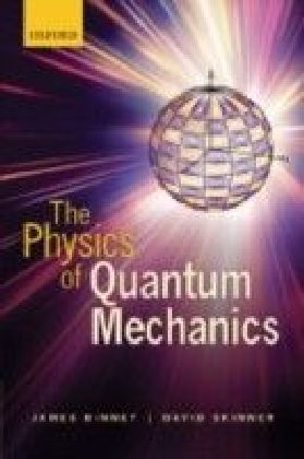 Physics of Quantum Mechanics