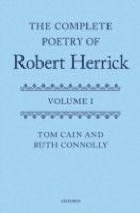 Complete Poetry of Robert Herrick: Volume I