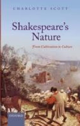 Shakespeare's Nature: From Cultivation to Culture