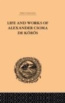 Life and Works of Alexander Csoma De Koros main product photo