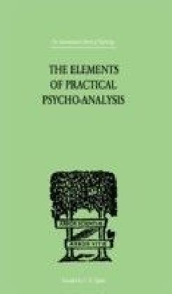 Elements Of Practical Psycho-Analysis