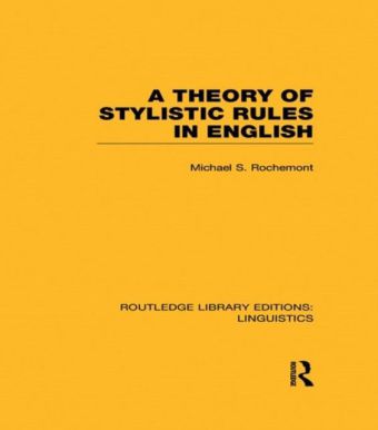 Theory of Stylistic Rules in English (RLE Linguistics A: General Linguistics)