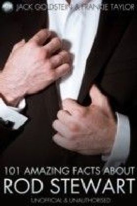101 Amazing Facts About Rod Stewart main product photo
