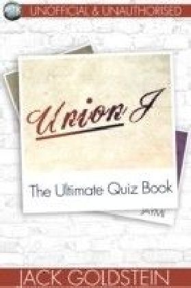 Union J - The Ultimate Quiz Book