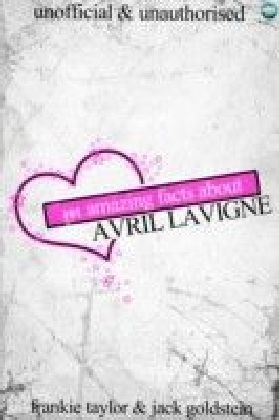 101 Amazing Facts about Avril Lavigne