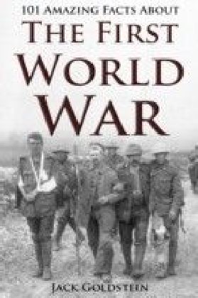 101 Amazing Facts about The First World War main product photo