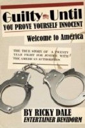 Guilty Until You Prove Yourself Innocent