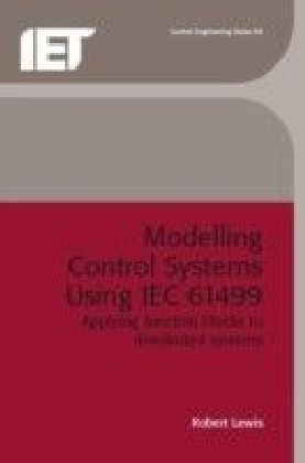 Modelling Distributed Control Systems Using IEC 61499